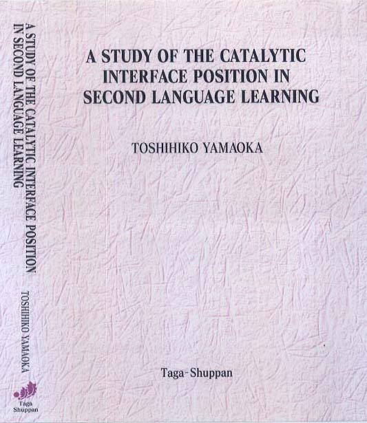 A STUDY OF CATALYTIC INTERFACE POSITION IN SECOND LANGUAGE LEARNING